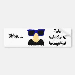 Incognito Moustache & Glasses Bumper Sticker