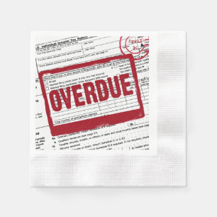 income tax OVERDUE red stamp Napkin