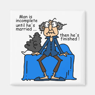 Incomplete Then Finished Marriage Humour Magnet