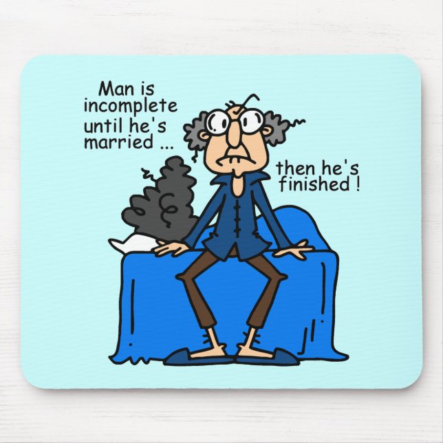 Incomplete Then Finished Marriage Humour Mouse Pad (Front)
