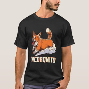 Incorgnito Corgi Dog Owner Inkognito T-Shirt
