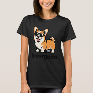 Incorgnito Funny Cool Sunglasses Corgi Dog Pun T-Shirt