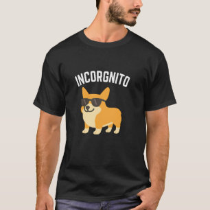 Incorgnito Funny Welsh Corgi Owner Dog Lover Corgi T-Shirt