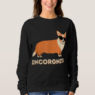 Incorgnito - Funny Welsh Corgi Owner Dog Lover Sweatshirt