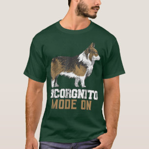 Incorgnito Mode on Corgi Dog owner Inkognito T-Shirt