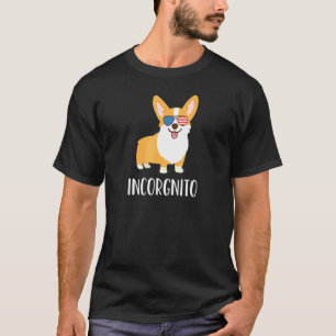 Incorgnito Sunglasses Corgi T-Shirt