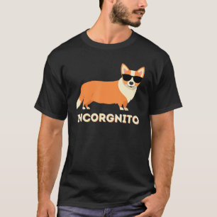 Incorgnito  Welsh Corgi Owner Dog T-Shirt