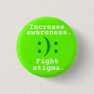 :):, Increase, awareness., Fight, stigma. 3 Cm Round Badge