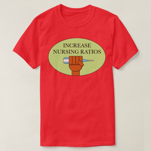 Increase Nursing Ratios Fund Public Hospitals T-Shirt (Design Front)
