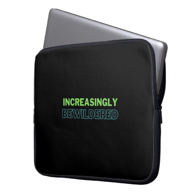 Increasingly Bewildered  Laptop Sleeve (Front Left)