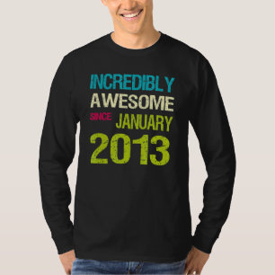 Incredible Awesome Since January 2013 Birthday T-Shirt