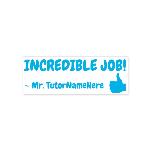 "INCREDIBLE JOB!" Tutor Feedback Rubber Stamp (Design)