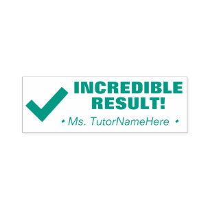 "INCREDIBLE RESULT!" Acknowledgement Rubber Stamp