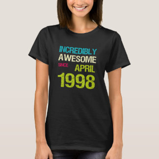 Incredibly Awesome Since April 1998 Birthday T-Shirt