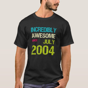 Incredibly Awesome Since July 2004 Birthday T-Shirt