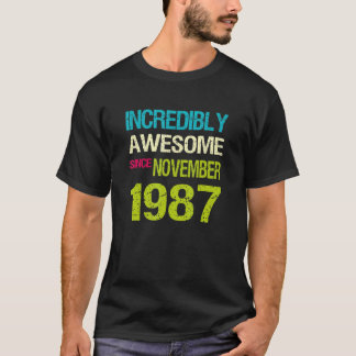 Incredibly Awesome Since November 1987 Birthday T-Shirt