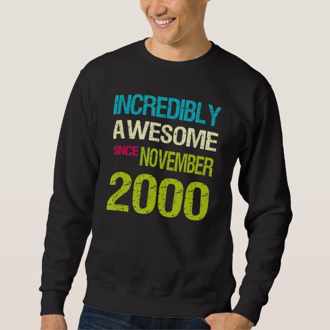 Incredibly Awesome Since November 2000 Birthday Sweatshirt (Front)