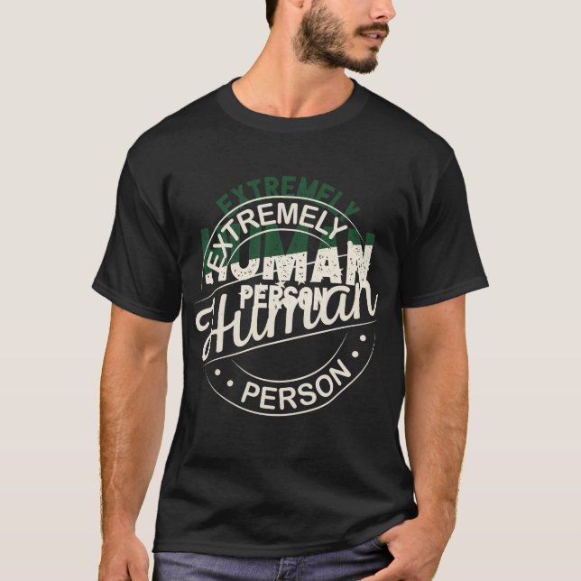 Incredibly Human Being Tee (Front)