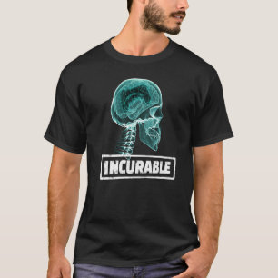 Incurable Gaming Obsession Video Game Gamer X Ray T-Shirt