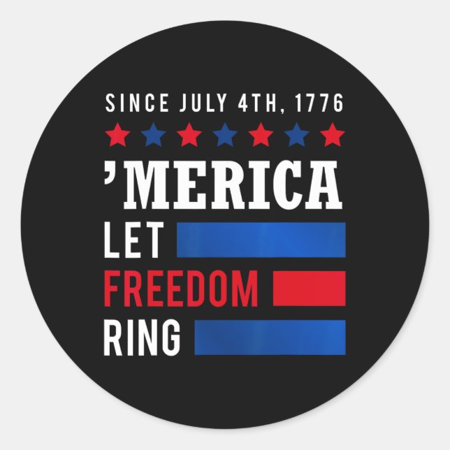 Independence Day 4th July Usa Flag America Let Fre Classic Round Sticker (Front)