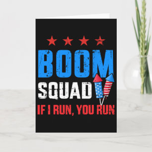 Independence Day 4th Of July Boom Squad If I Run Y Card