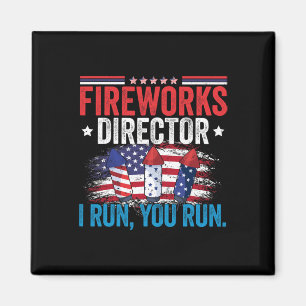Independence Day Fireworks Director I Run You Run Magnet