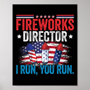 Independence Day Fireworks Director I Run You Run Poster