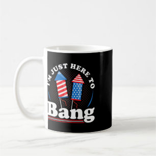 Independence Day I´m Just Here To Ng 4th July Coffee Mug