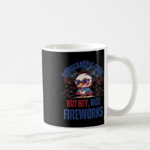 Independence Day Irony Democracy Is Dying Funny Us Coffee Mug