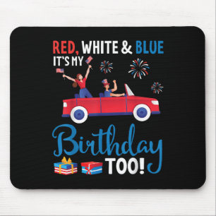 Independence Day Red White And Blue Its My Birthda Mouse Pad