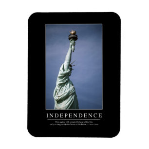 Independence: Inspirational Quote 1 Magnet