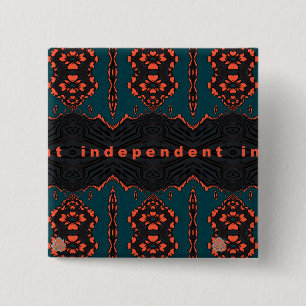 Independent and proud! 15 cm square badge