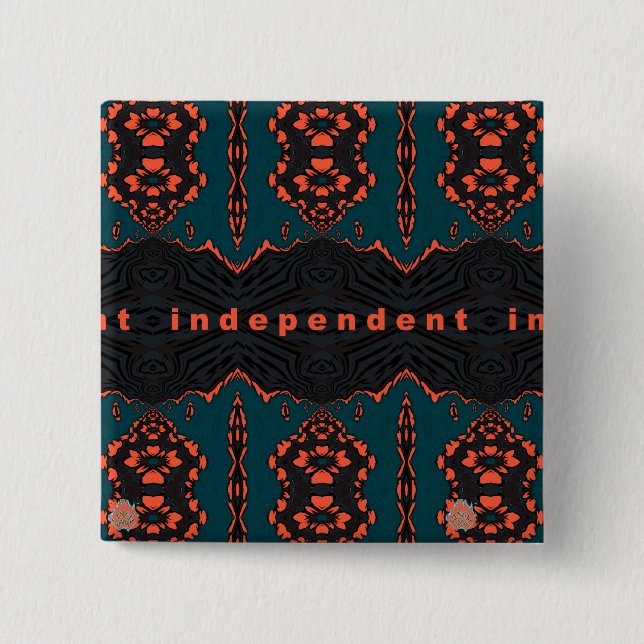 Independent and proud! 15 cm square badge (Front)