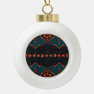 Independent and proud ceramic ball christmas ornament