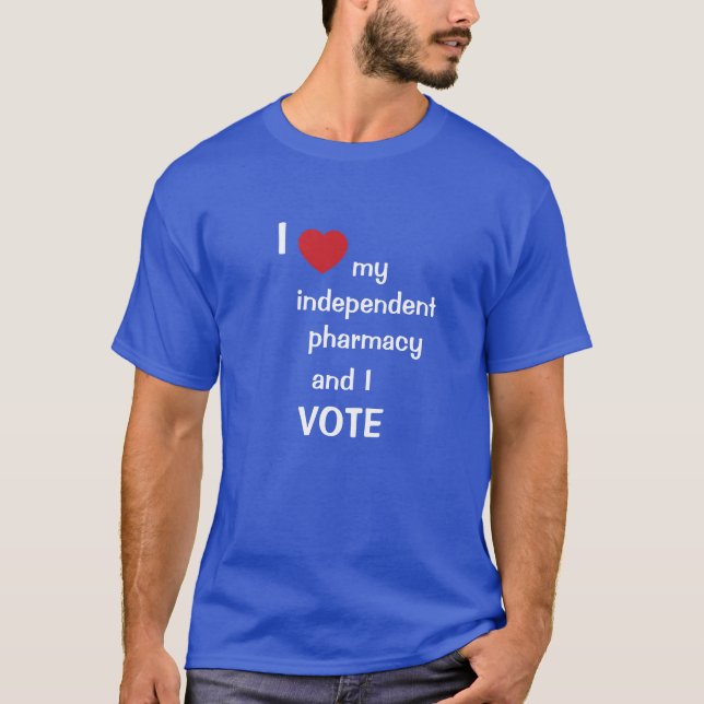 Independent Pharmacy Votes T-Shirt (Front)
