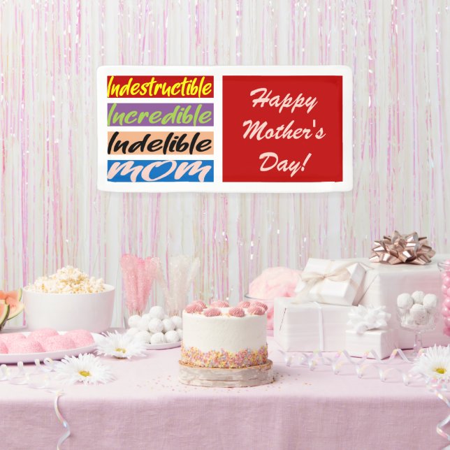 Indestructible, Incredible, Indelible Mum Banner (Party)