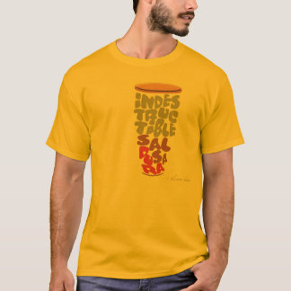INDESTRUCTIBLE... SALSA DURA T-Shirt