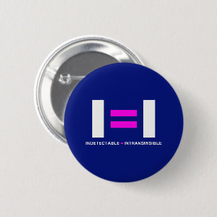 Indetectable es igual a Intransmisible VIH 6 Cm Round Badge