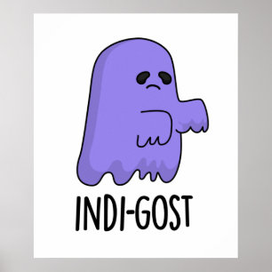 Indi-gost Funny Halloween Indigo Ghost Pun  Poster