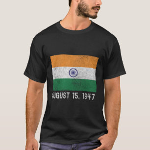 India Independence Day India Flag Indian Flag Flag T-Shirt