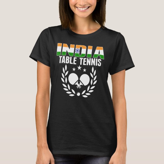 India Table Tennis   Indian Ping Pong Supporter Sp T-Shirt (Front)