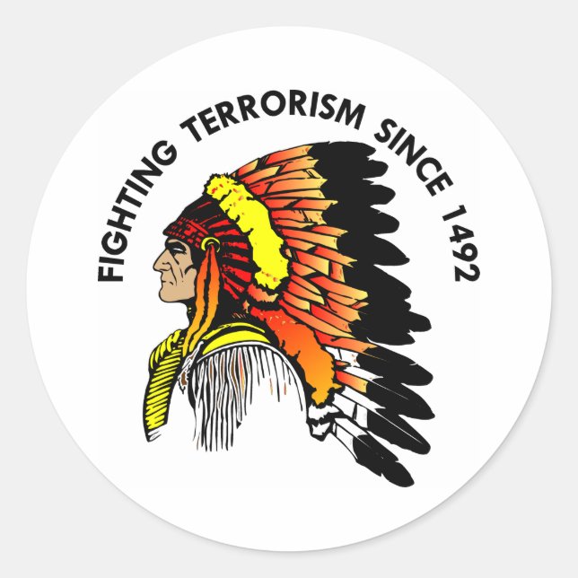 Indian Chief Fighting Terrorism Classic Round Sticker (Front)
