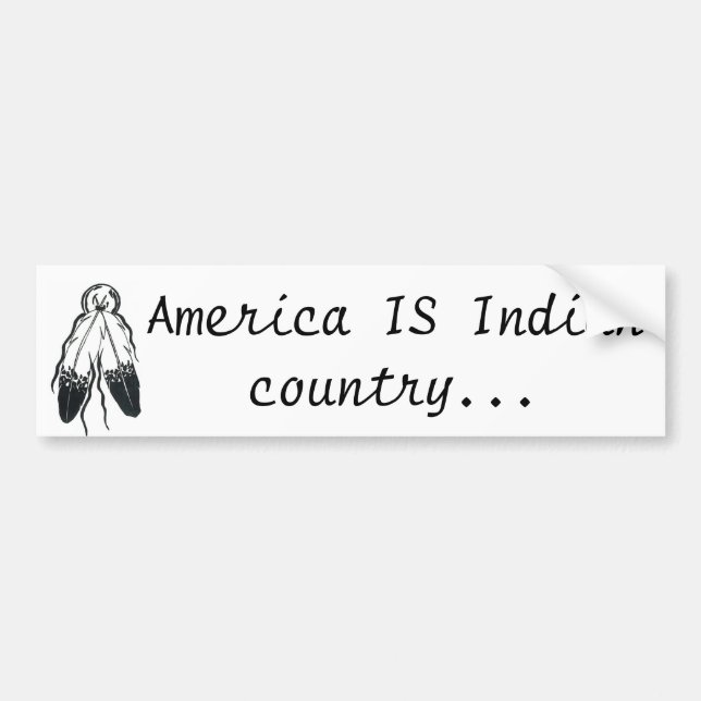 indian country bumper sticker (Front)