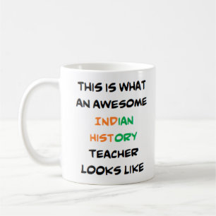 indian history teacher, awesome coffee mug