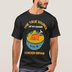 Indian Rice Dish & Chicken Biryani T-Shirt