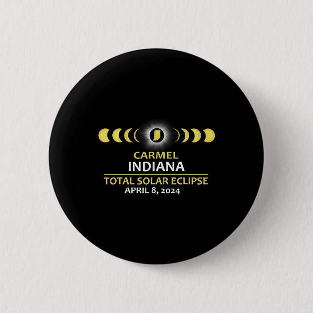 Indiana Eclipse 2024 Total Solar Eclipse  6 Cm Round Badge (Front)