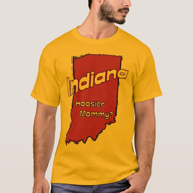 Indiana IN US Motto ~ Hoosier Mummy T-Shirt (Front)