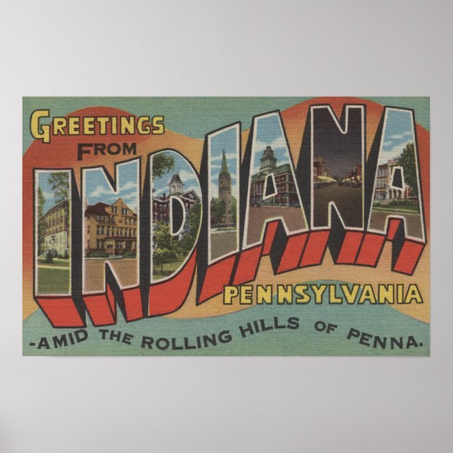 Indiana, Pennsylvania - Large Letter Scenes Poster (Front)