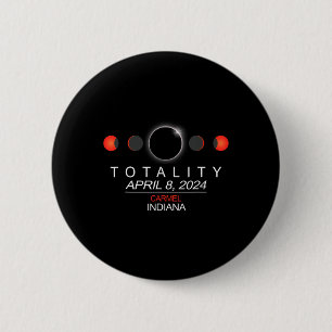 Indiana Total Solar Eclipse 2024 6 Cm Round Badge