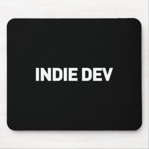 Indie Dev - Video Game Developer Indie Game Develo Mouse Pad